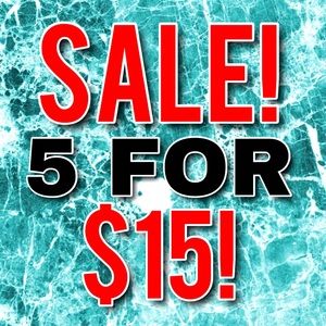 SALE!! 5 ITEMS FOR $15!! Bundle items and i will send the offer!!